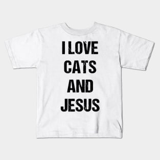 I Love Cats and Jesus Text Based Design Kids T-Shirt